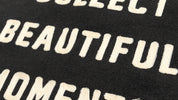 Collect Beautiful Moments Embroidered Banner
