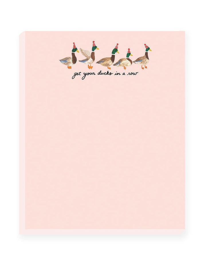 Get Your Ducks In A Row Notepad