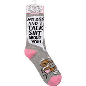My Dog And I Talk About You Socks