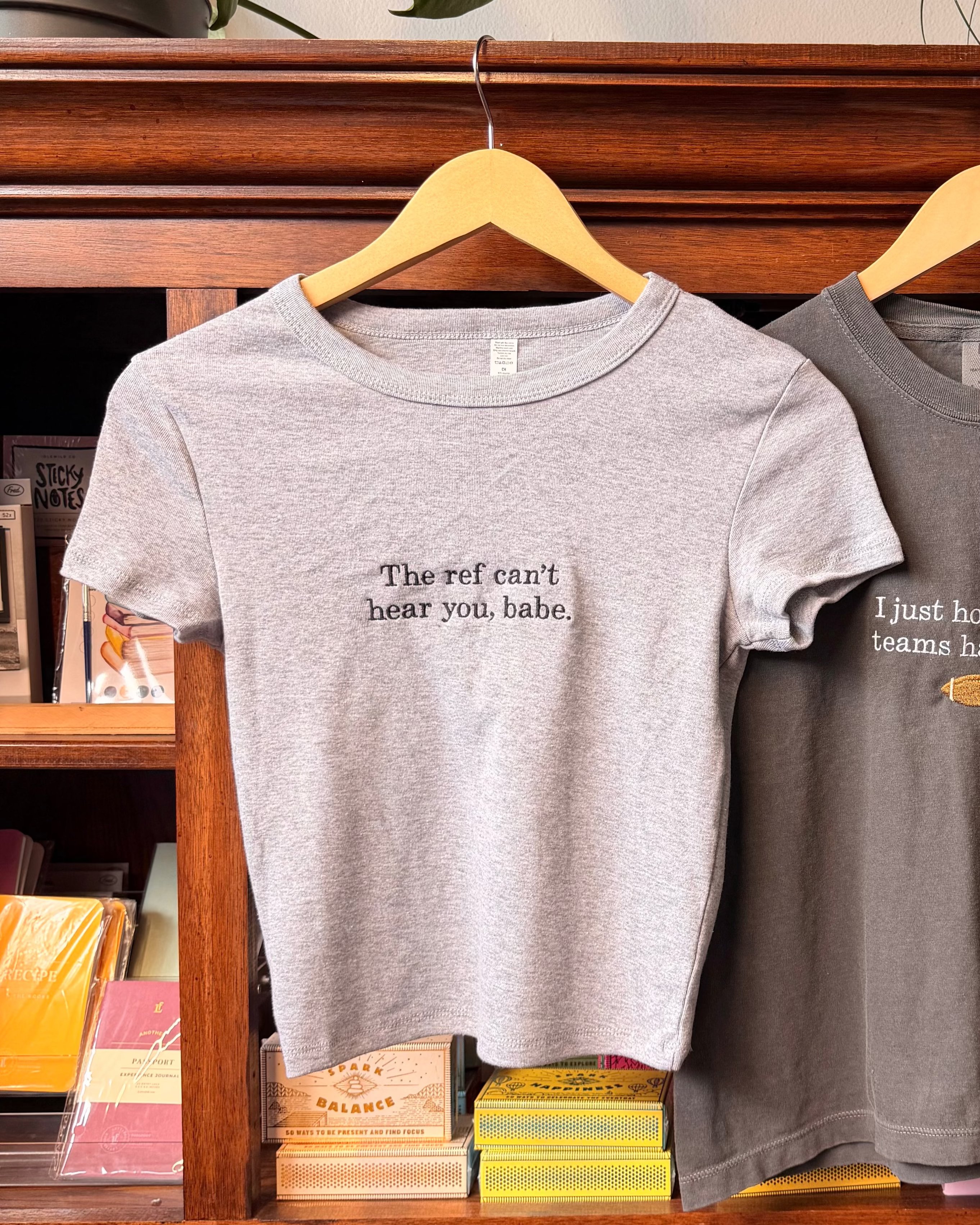 The ref can't hear you babe. - Embroidered Made-To-Order Women's Baby Fit Cropped Gray Tee [Ready to ship in 1-2 weeks]
