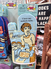 I Love My Asshole Kids Oven Mitt