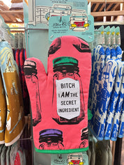 B*tch I Am The Secret Ingredient Oven Mitt