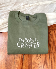 Chronic Crafter Sweatshirt - Moss Green [Made to order, ships in 1-2 weeks]
