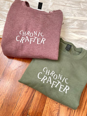 Chronic Crafter Sweatshirt - Moss Green [Made to order, ships in 1-2 weeks]