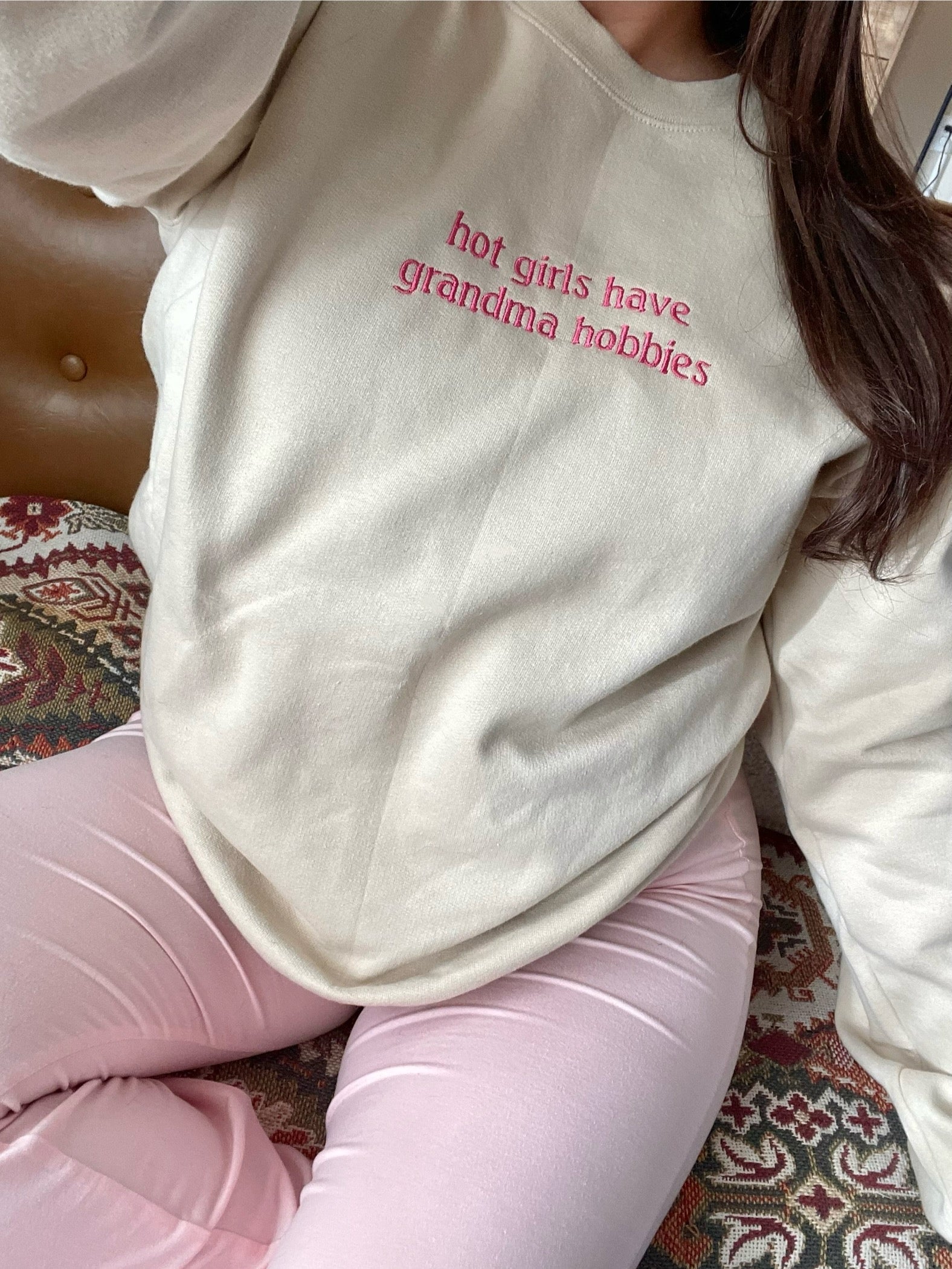 Hot Girls Have Grandma Hobbies Sweatshirt [Made to order, ships in 1-2 weeks]