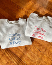 Crafts, Coffee, & Dogs Sweatshirt - [Made to order, ships in 1-2 weeks]