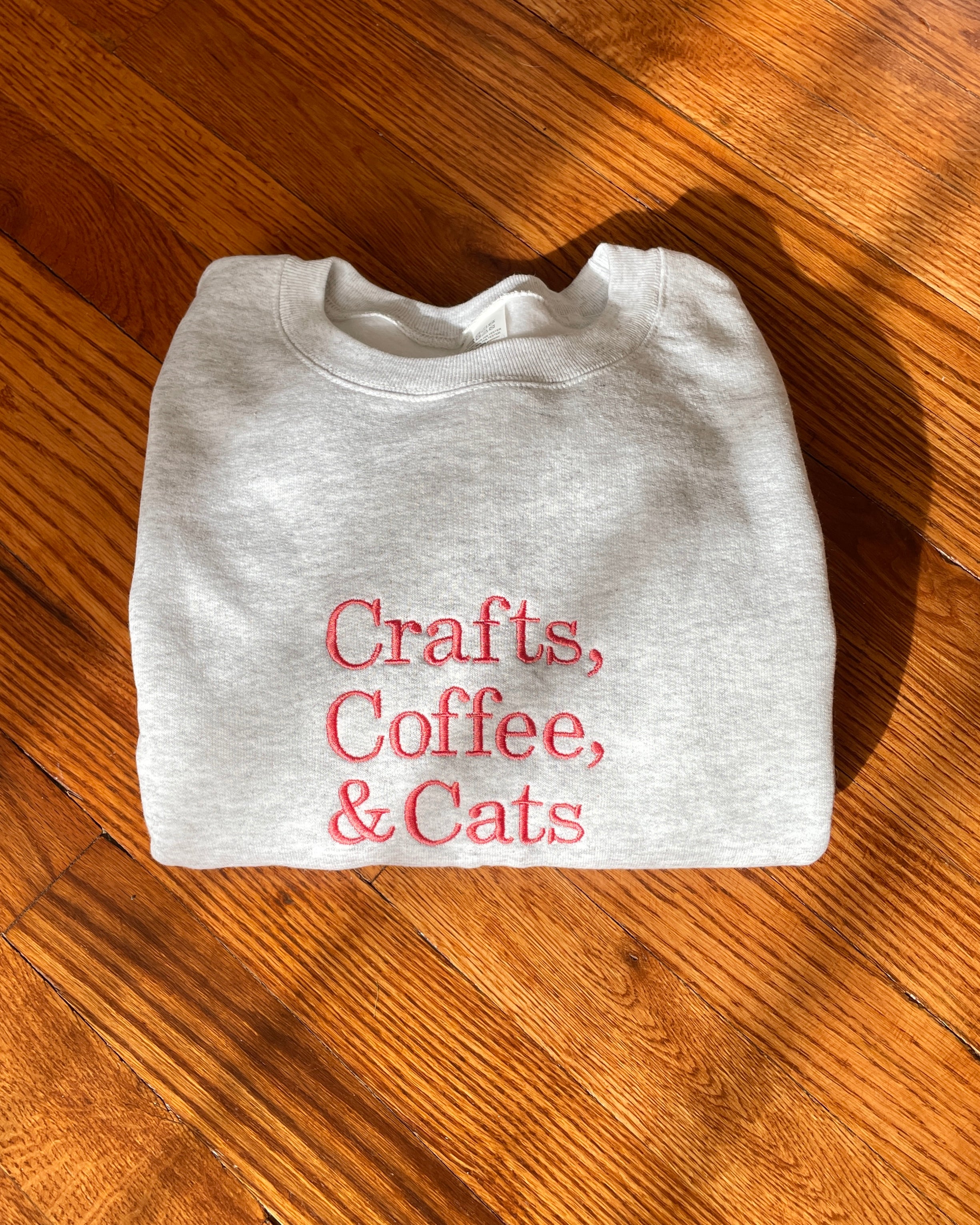 Crafts, Coffee, & Cats Sweatshirt - [Made to order, ships in 1-2 weeks]