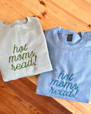 hot moms read! - Sage Green Sweatshirt