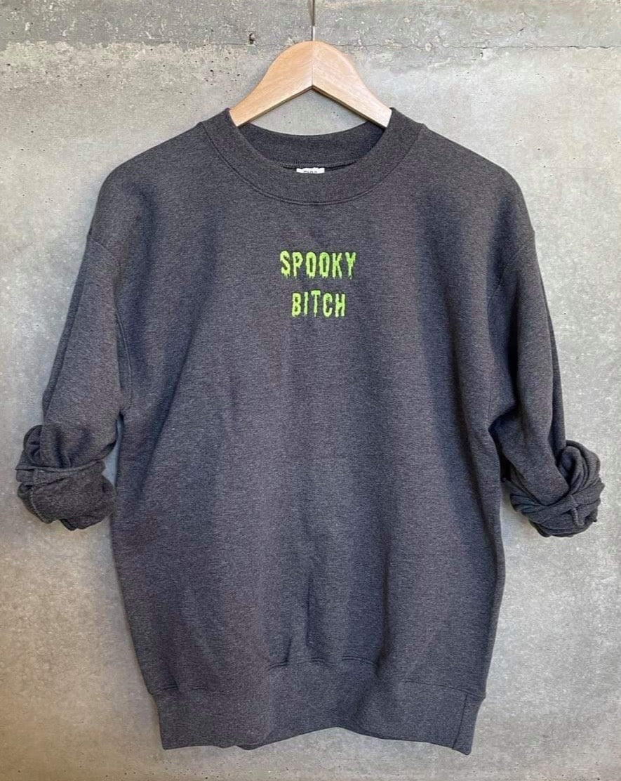 Spooky Bitch Sweatshirt - Ships in 3 weeks